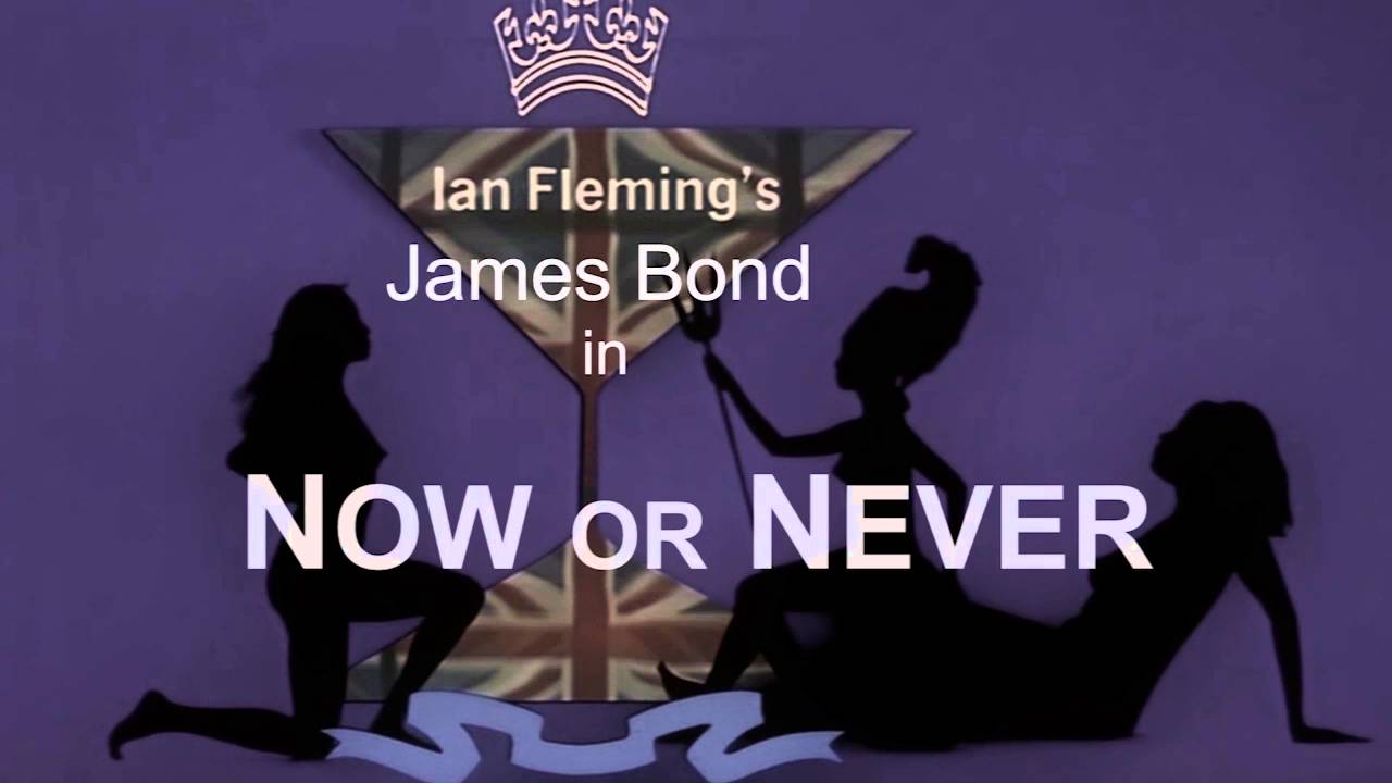 James Bond,  Now or Never