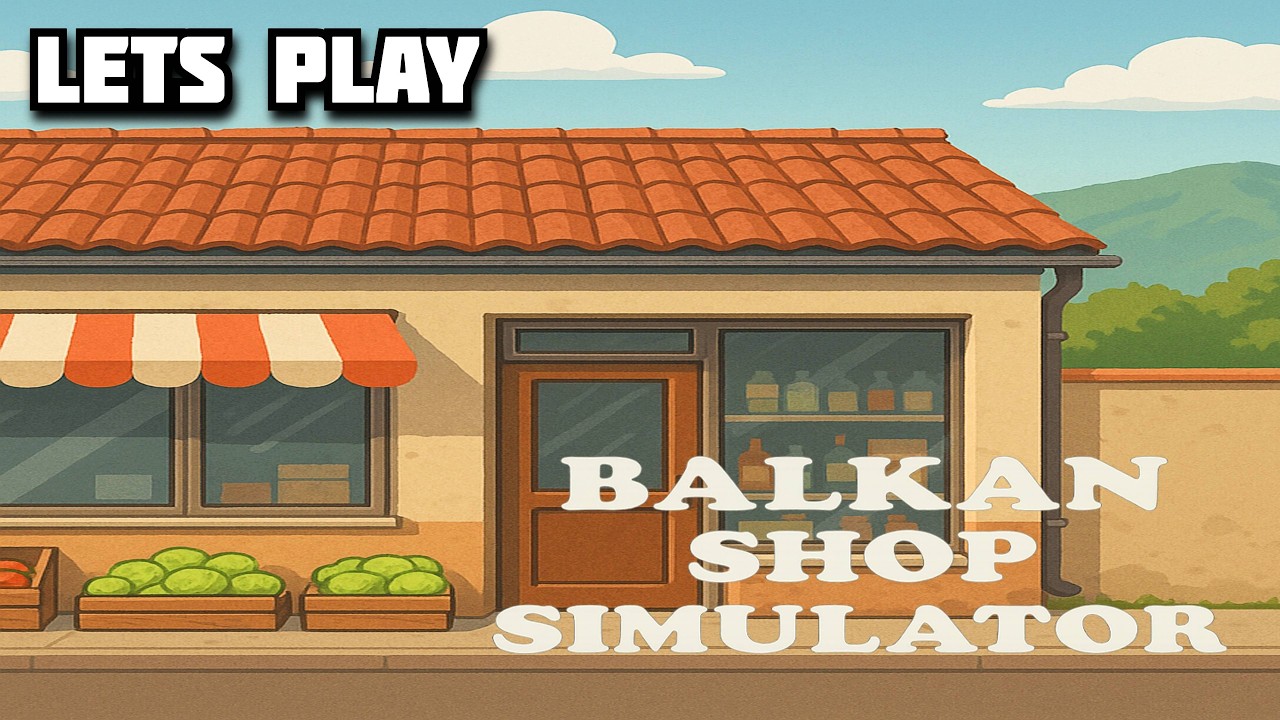 Balkan Shop Simulator EN Let's Test Play