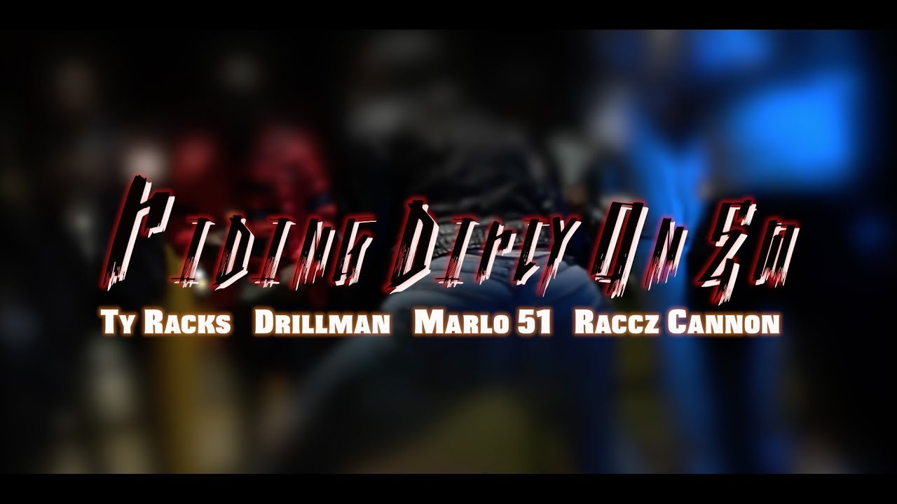 Riding Dirty On Em - Ty Racks X Drillman X Marlo 51 X Raccz Cannon