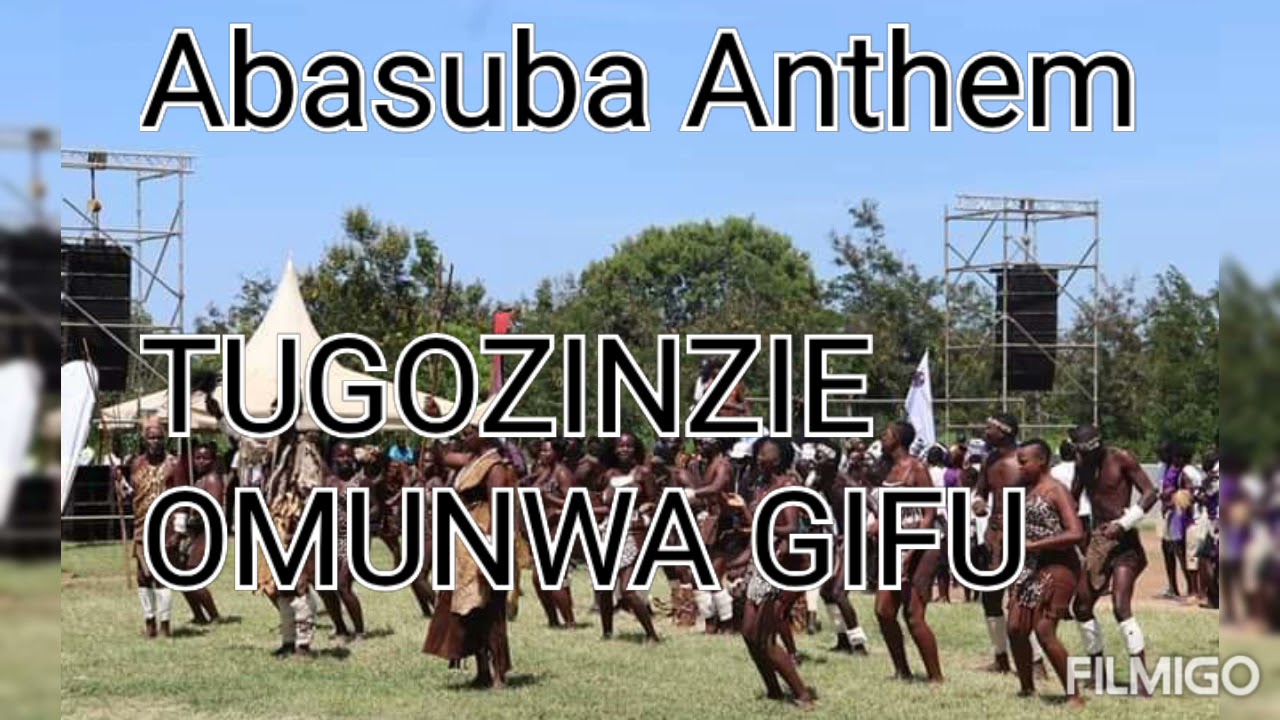 ABASUBA ANTHEM / Suba Anthem/ Olusuba Anthem - Tugonziizie Omunwa Gifu