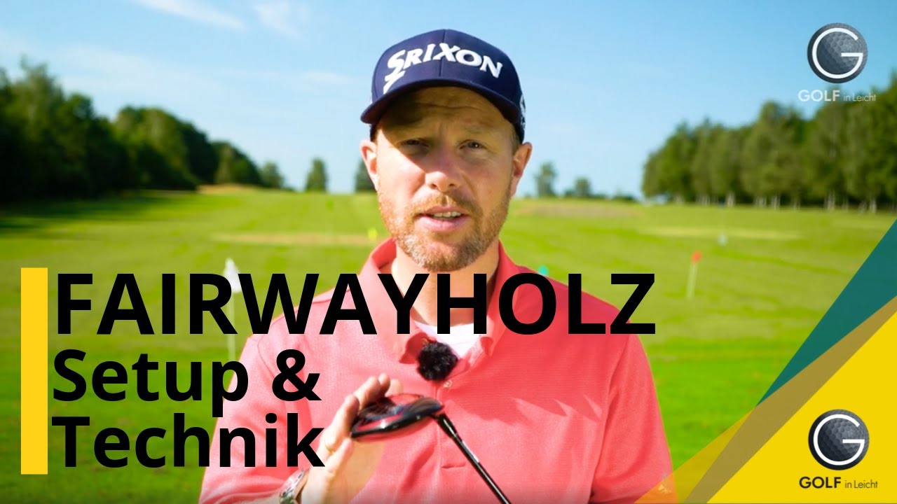 FAIRWAYHOLZ - SETUP UND TECHNIK - GOLFTECHNIK