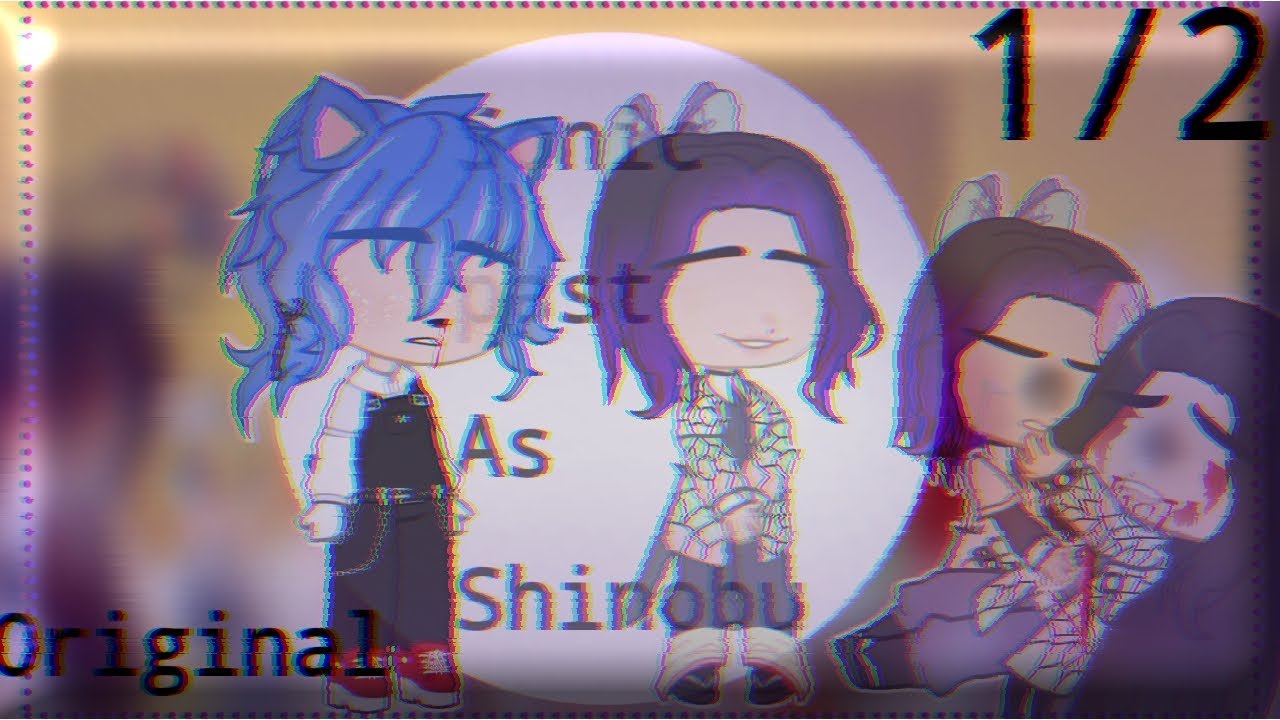 ■ Sonic character react to Sonic as Shinobu Past life! 1/2 ~original~
