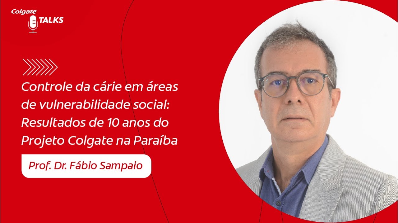 Controle de cárie em áreas de vulnerabilidade - Prof. Dr. Fábio Sampaio
