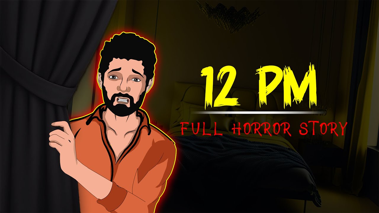 12 PM Full Horror Stories | Horror Series