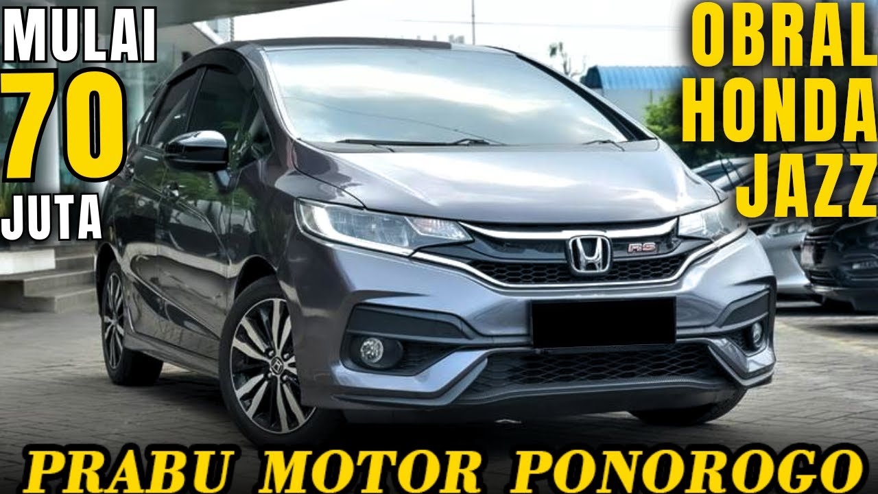 HONDA JAZZ MURAH !!! Mulai 70 Juta nego di prabu motor ponorogo terbaru hari ini