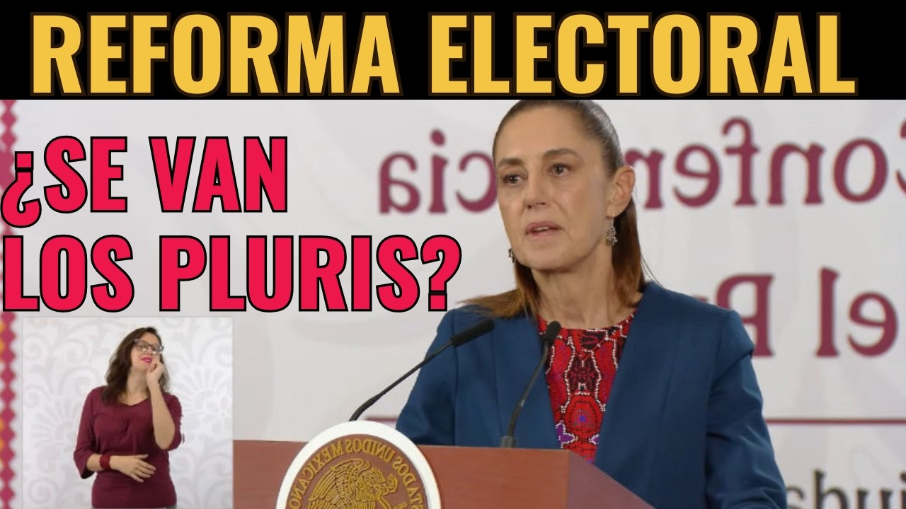 Reforma Electoral 2026 ¿Se van Los Plurinominales?