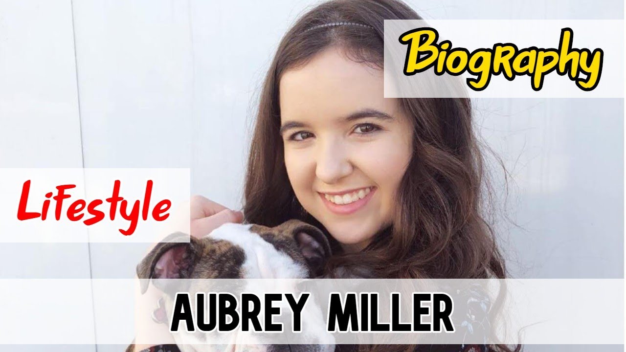 Aubrey Miller Hollywood Actress Biography & Lifestyle