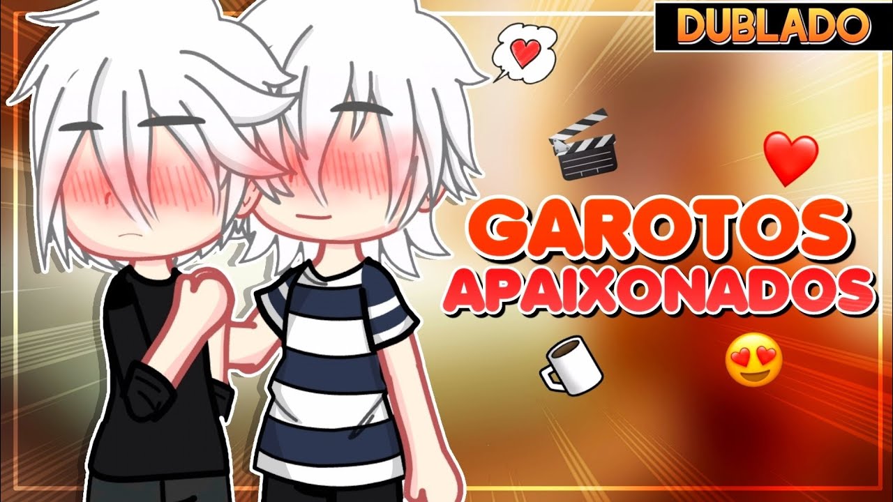 GAROTOS APAIXONADOS ❤️ - MARATONA DE YAOI/BL 🏳️‍🌈 || Mini Filme [DUBLADO] Gacha