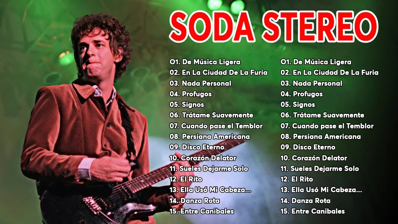 SODA STEREO 30 ÉXITOS CLÁSICOS DEL ROCK EN ESPAÑOL ~ SODA STEREO LO MEJOR DE LO MEJOR DEL ROCK LATIN