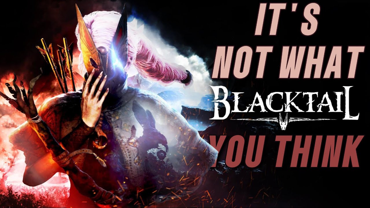 BLACKTAIL - When the gameplay is a sidequest.