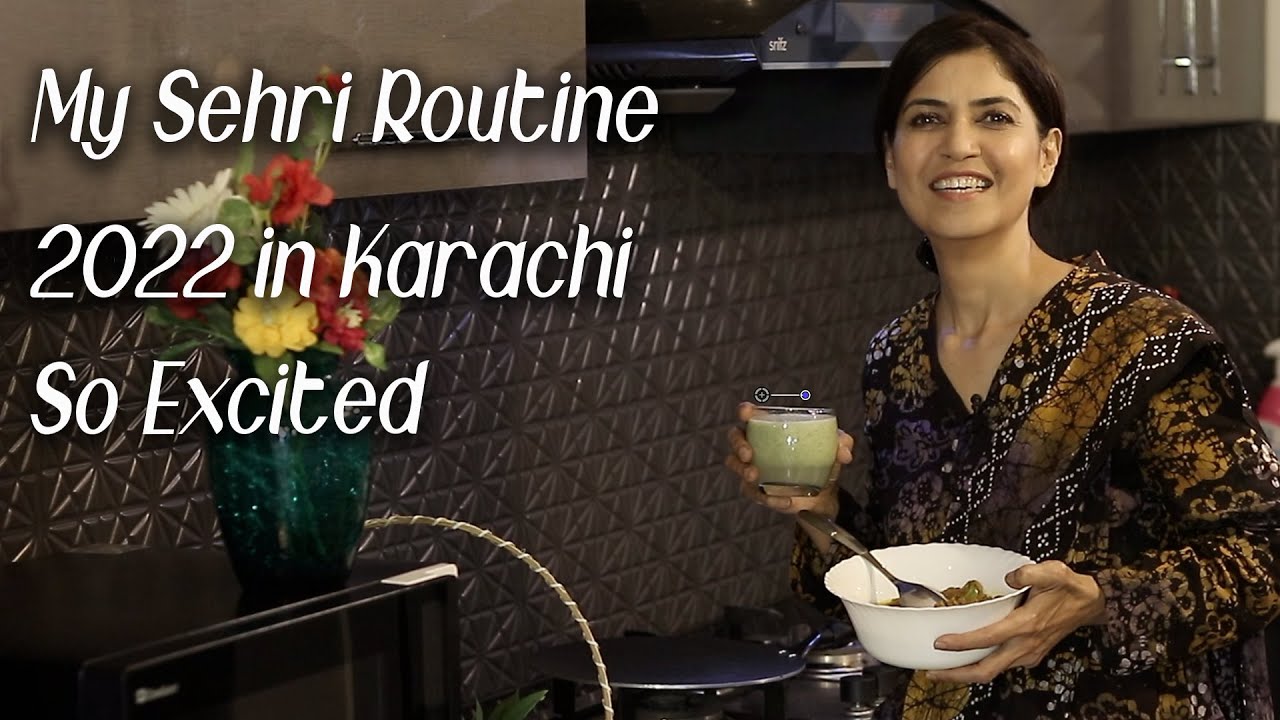 My Sehri Routine In Karachi/Sehri Routine 2022  - Ghazal Siddique