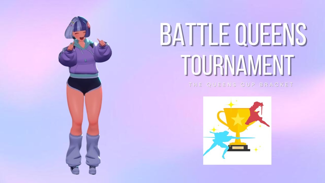 Queen's Cup | Battle Queens Tournament