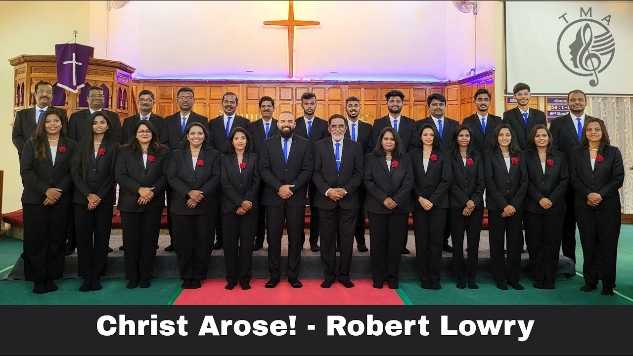 Christ Arose | Tumkur Musical Association | TMA - Choir | Low in the Grave He Lay | Easter Song