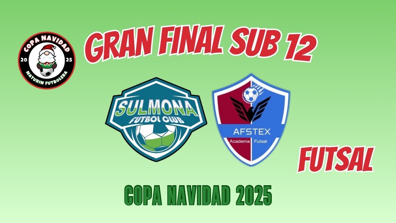 Gran Final Sub 12 - Sulmona vs AFS TEX - Copa Navidad 2025 - Maturin Futbolera