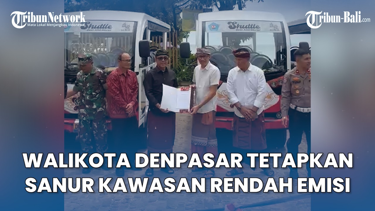 Walikota Denpasar Tetapkan Sanur Bali Kawasan Rendah Emisi, Wujudkan Transportasi Ramah Lingkungan