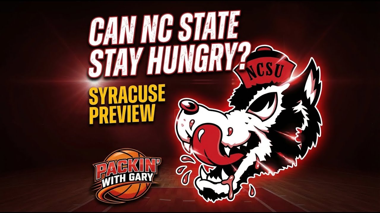 Can NC State Stay Hungry? | Packin’ With Gary: Syracuse Preview