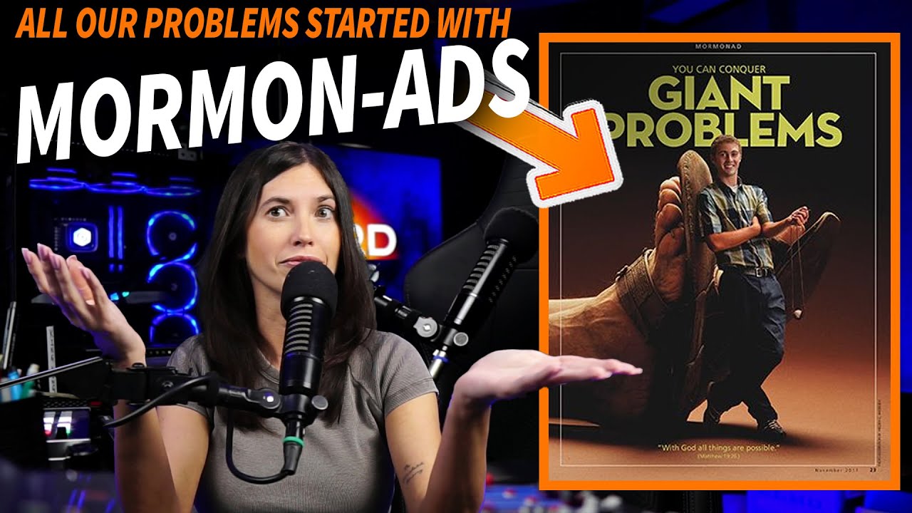 All Our Problems Started With Mormon Ads!