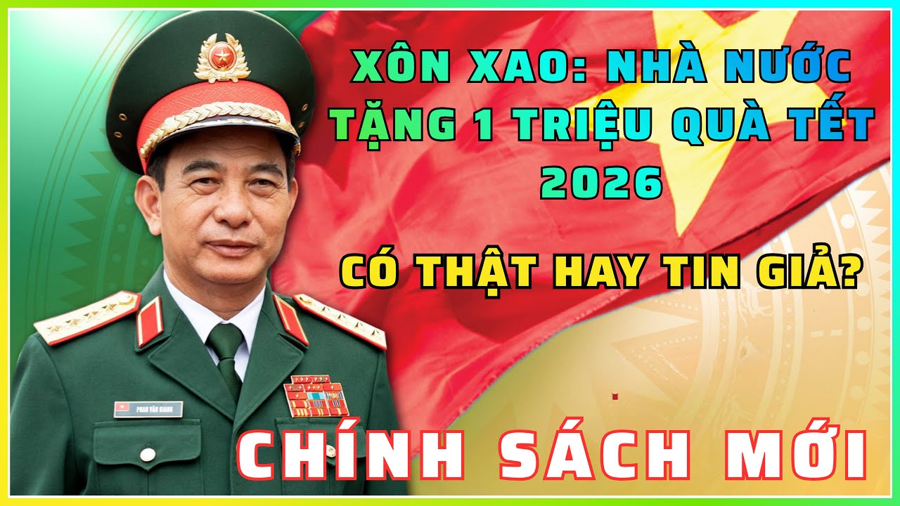 XÔN XAO: Nhà nước tặng 1 TRIỆU quà tết 2026 – Có thật hay tin giả?
