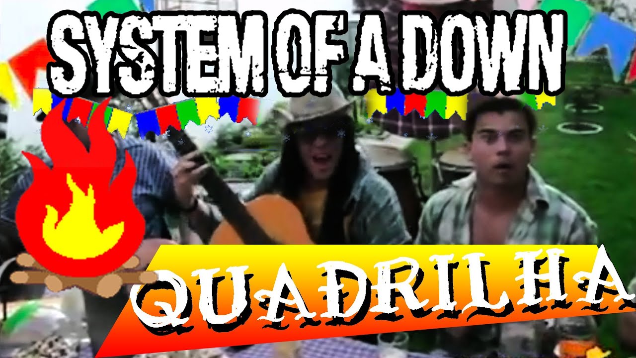 Aerials - System of a Down (Quadrilha Cover) - By AtilaKw - Konversão