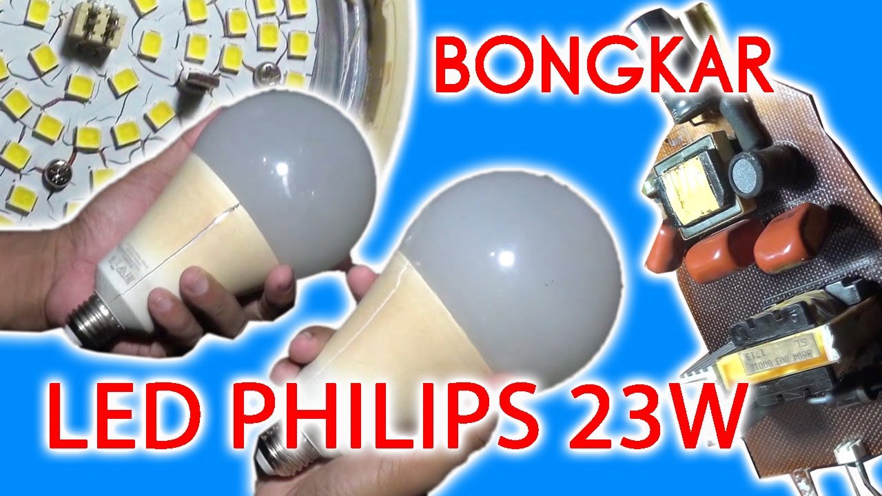 bongkar LED philips 23 watt