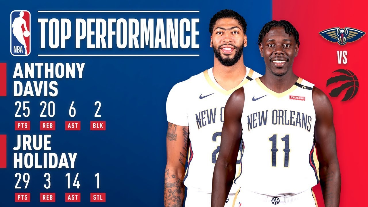 Anthony Davis and Jrue Holiday SHOW OUT Against Toronto | November 12, 2018