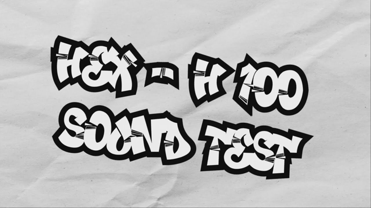 HEX - H100 Sound TEST