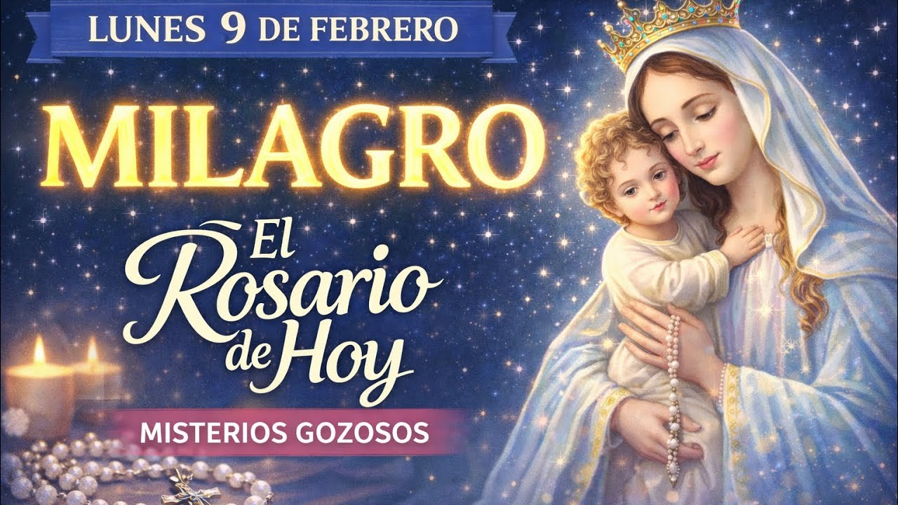 🌸El Rosario de Hoy | Lunes 9 de Febrero | Misterios Gozosos