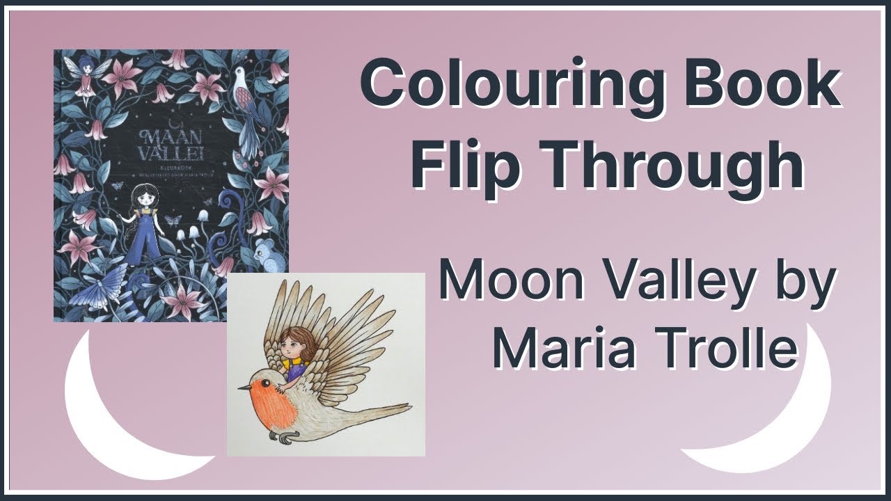Adult Colouring Book Flip Through and Colour - Moon Valley by Maria Trolle