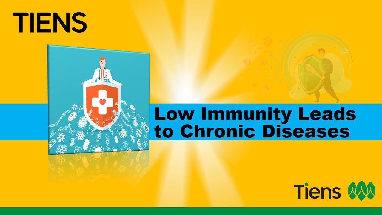 Low Immunity Leads to Chronic Diseases - TIENS - Tianshi Pakistan