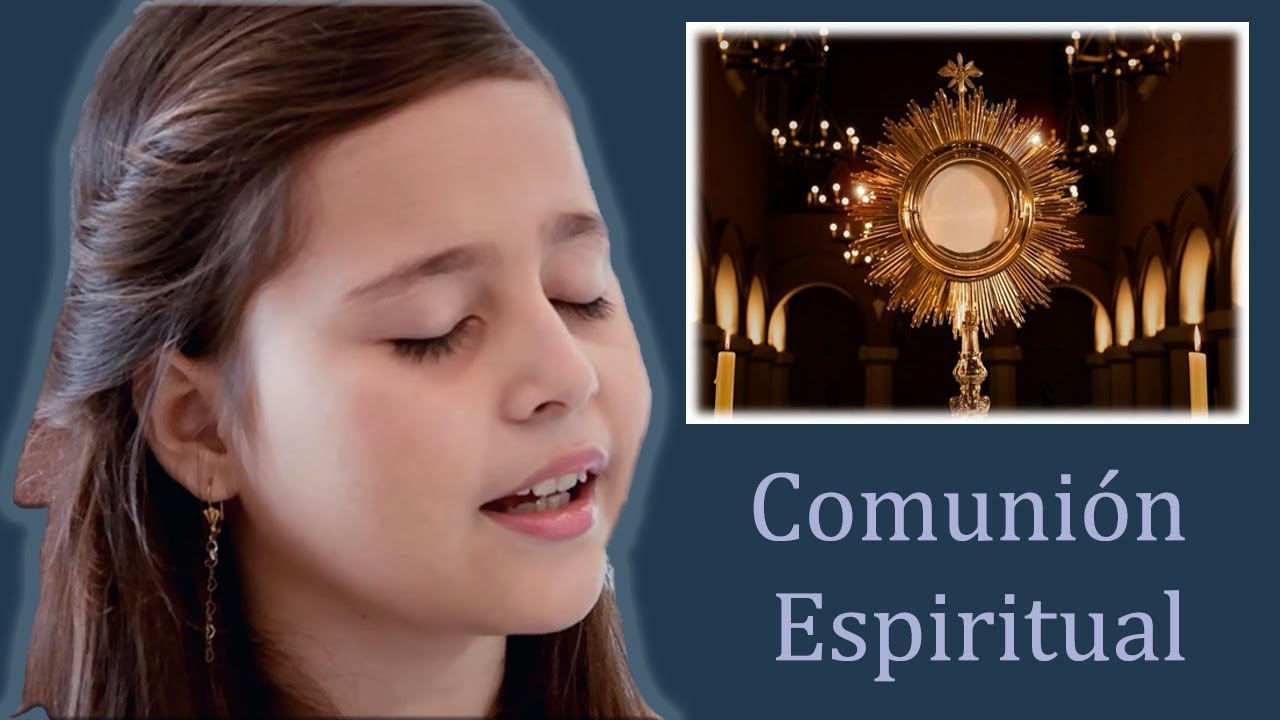 Comunión Espiritual (Video Oficial) - Voces de Cielo - Divina Voluntad