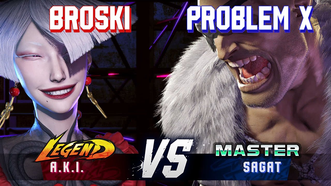 SF6 ▰ BROSKI (A.K.I.) vs PROBLEM X (Sagat) ▰ High Level Gameplay