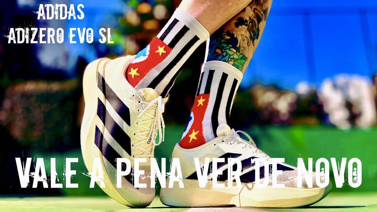 REVIEW ESPECIAL: VALE A PENA VER DE NOVO - ADIDAS ADIZERO EVO SL E SEUS FIGTHS