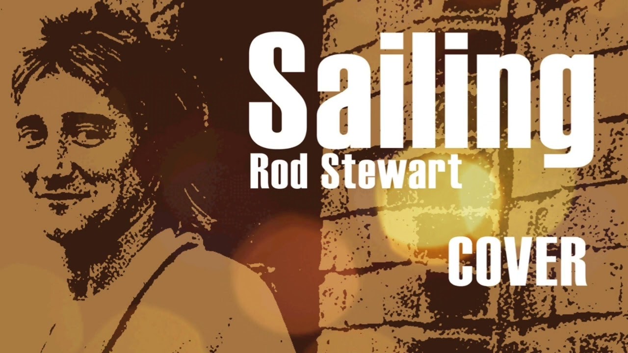 Rod Stewart - Sailing【COVER】