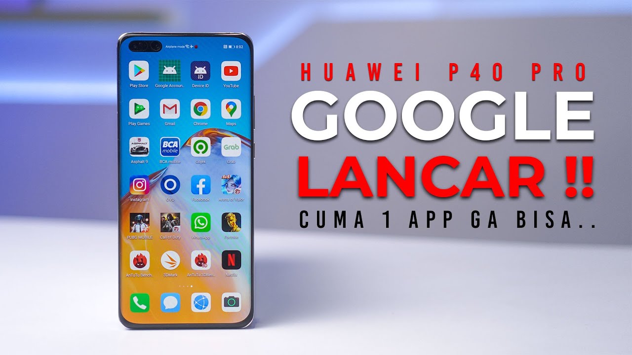 Tutorial install Google GMS di Huawei P40 Pro terbaru, 100% Works !!