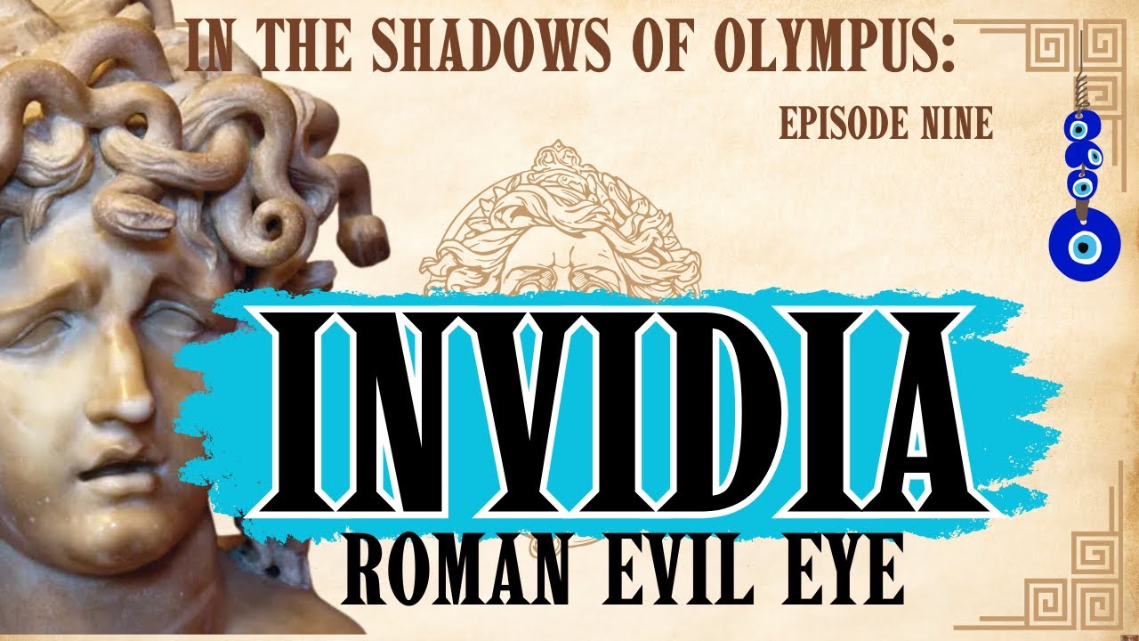 Forgotten Gods of Rome| Ep. 9.  INVIDIA - Ancient Roman Evil Eye