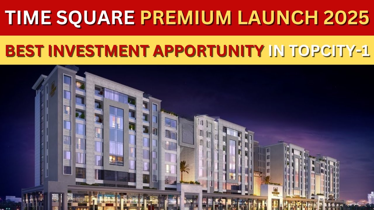 Time Square Premium Launch in Top City-1 Islamabad | New High-Rise Project 2025 Update