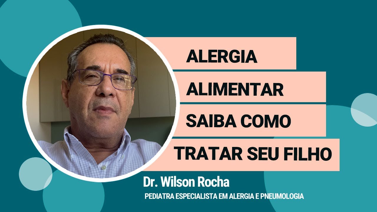 Alergia Alimentar | Como diagnosticar Alergia Alimentar | Dr. Wilson Rocha