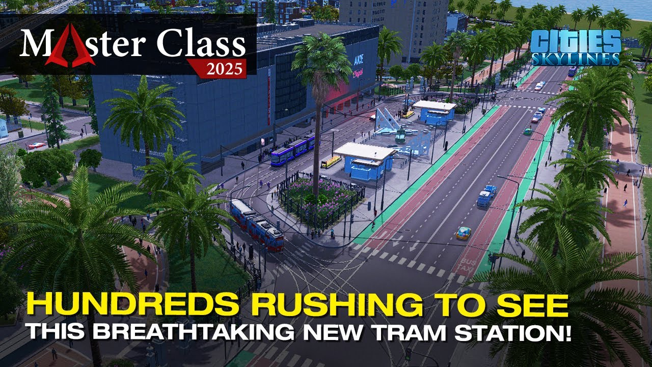 Hundreds of Passengers Came to Admire the New Tram Station Design  |  Master Class 2025 EP 10