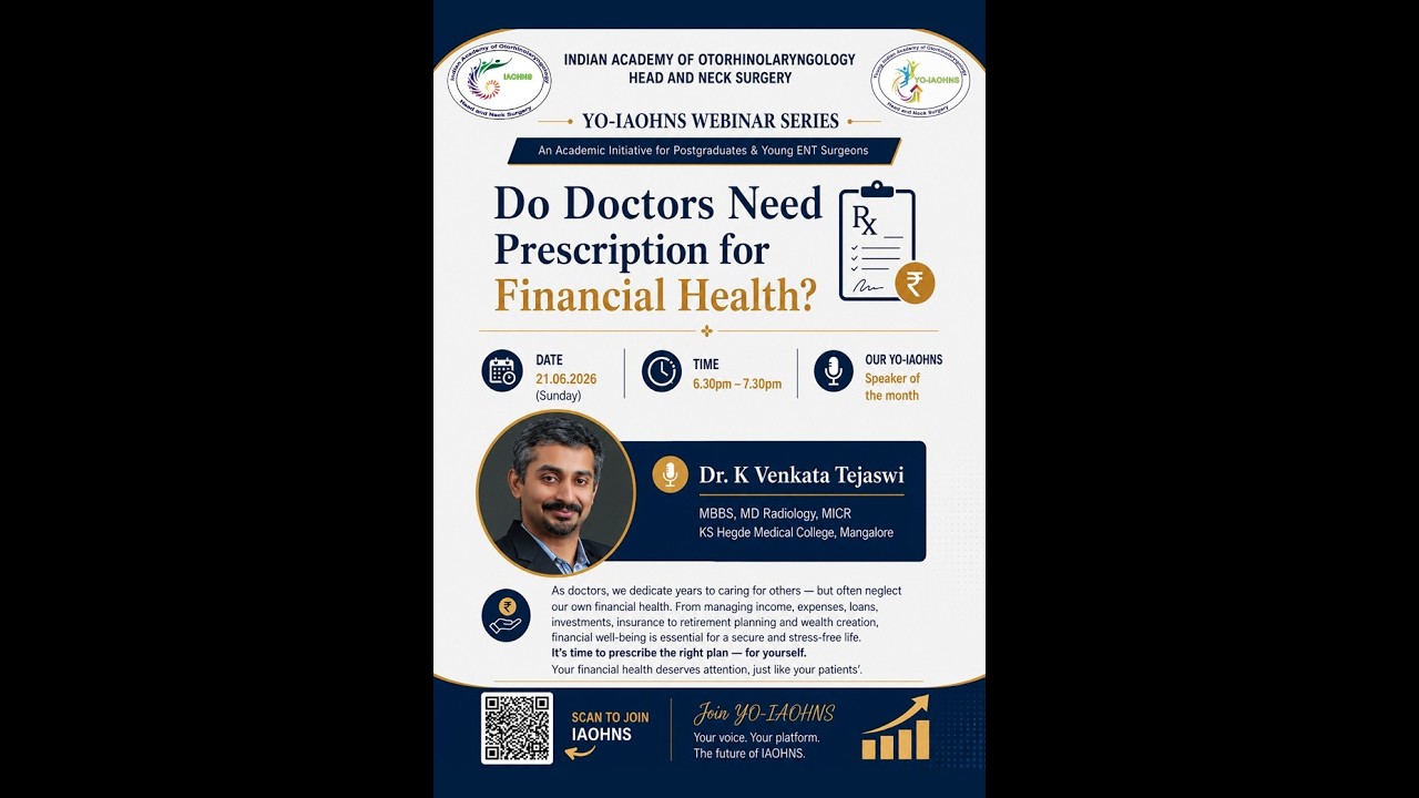Yo-IAOHNS Webinar Series 7 - Do Doctors Need Prescription for Financial Health?