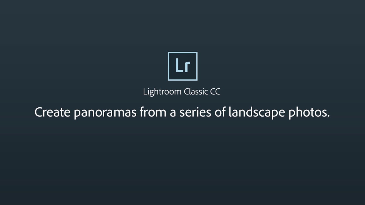 Create Panoramas From a Series of Landscape Photos | Adobe Lightroom