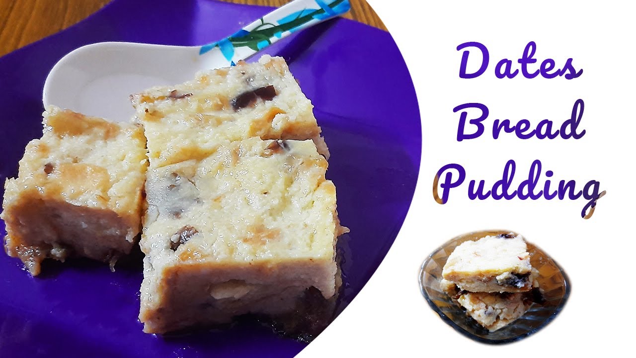 Dates Bread Pudding | Dessert made with Dates and Breads