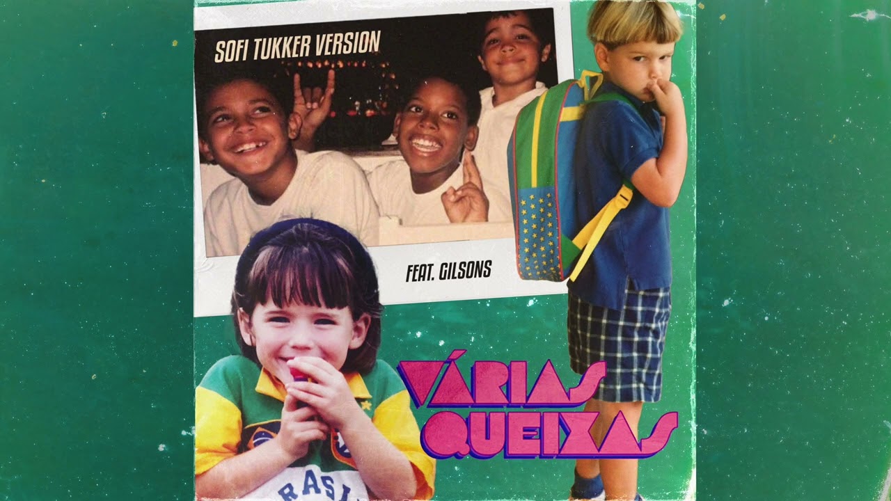 SOFI TUKKER feat. Gilsons - 