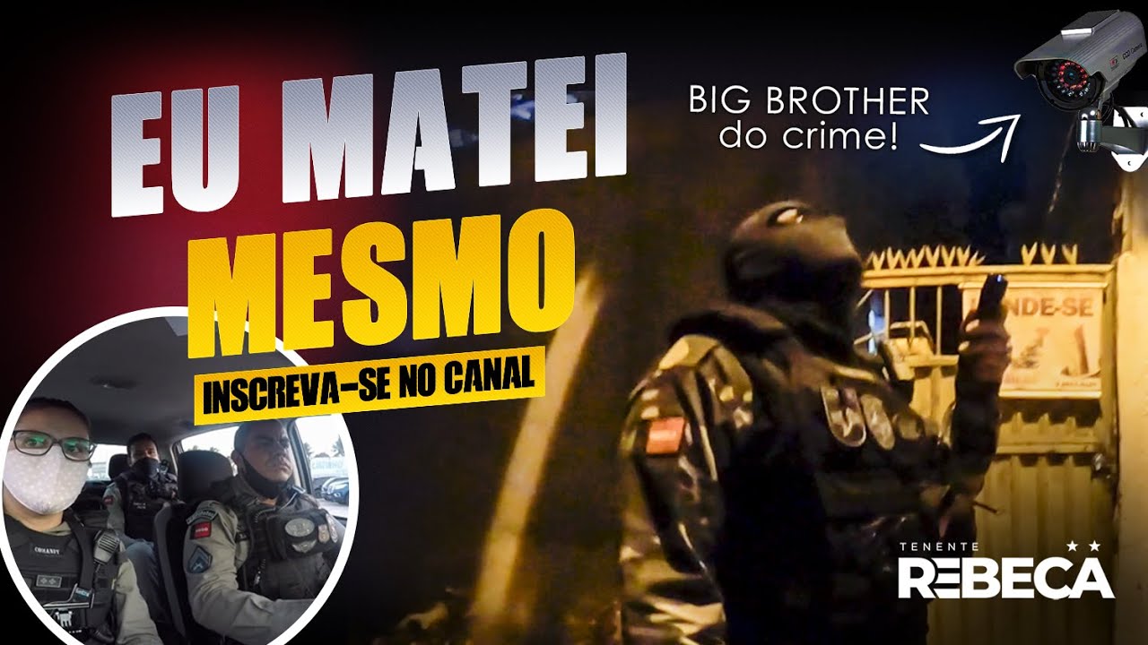 #22 - BIG BROTHER DO CRIME - TENENTE REBECA