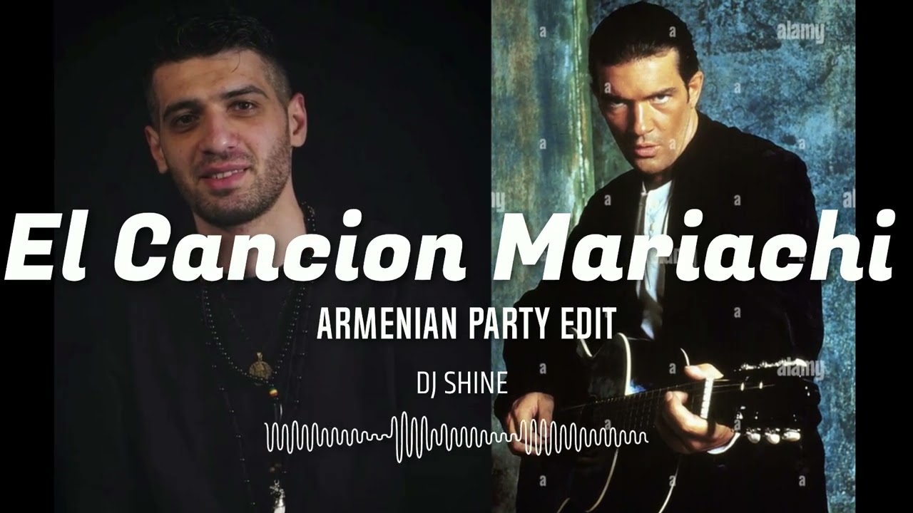DJ SHINE_Cancion del Mariachi but in Armenian 6/8