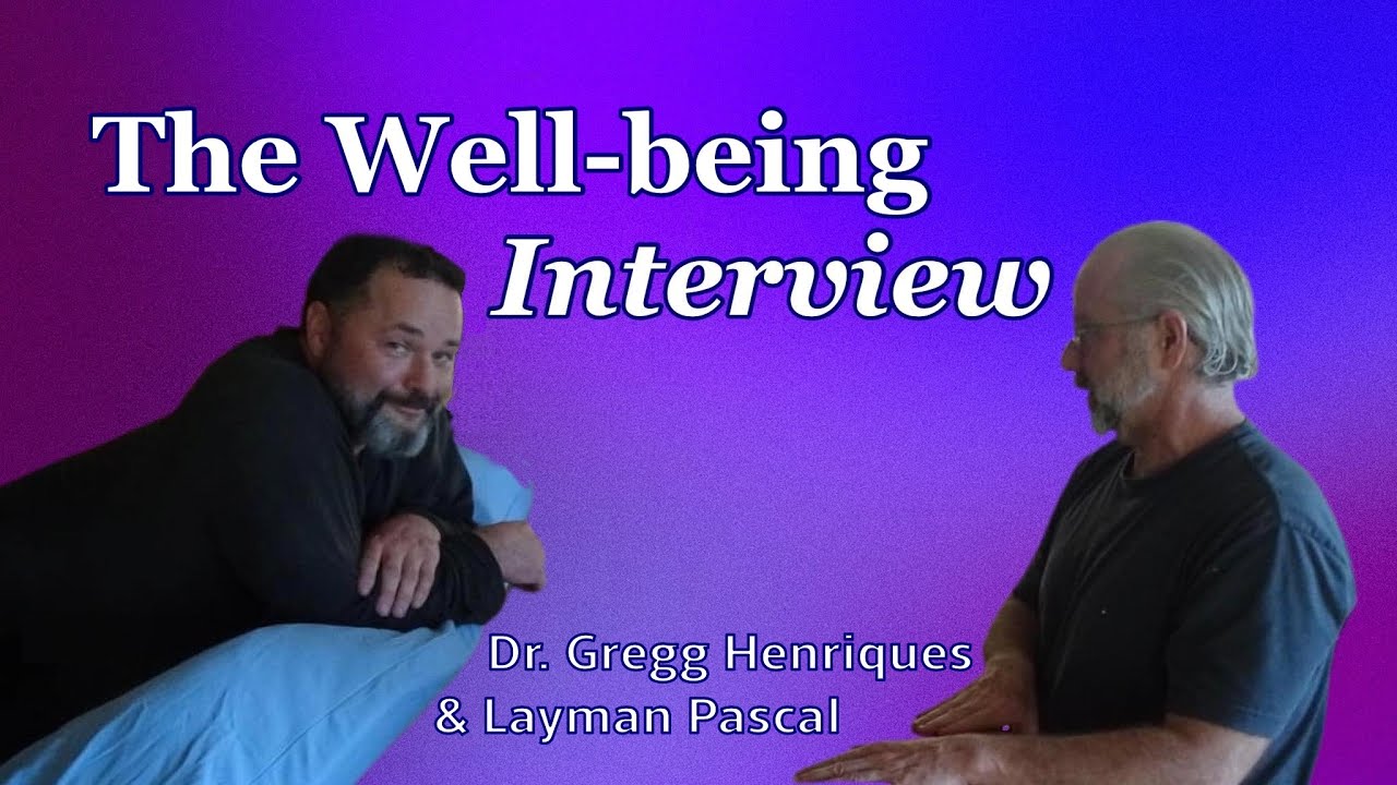 The Well-being Interview (Ep. 9 of the Integral Psychotherapy series)
