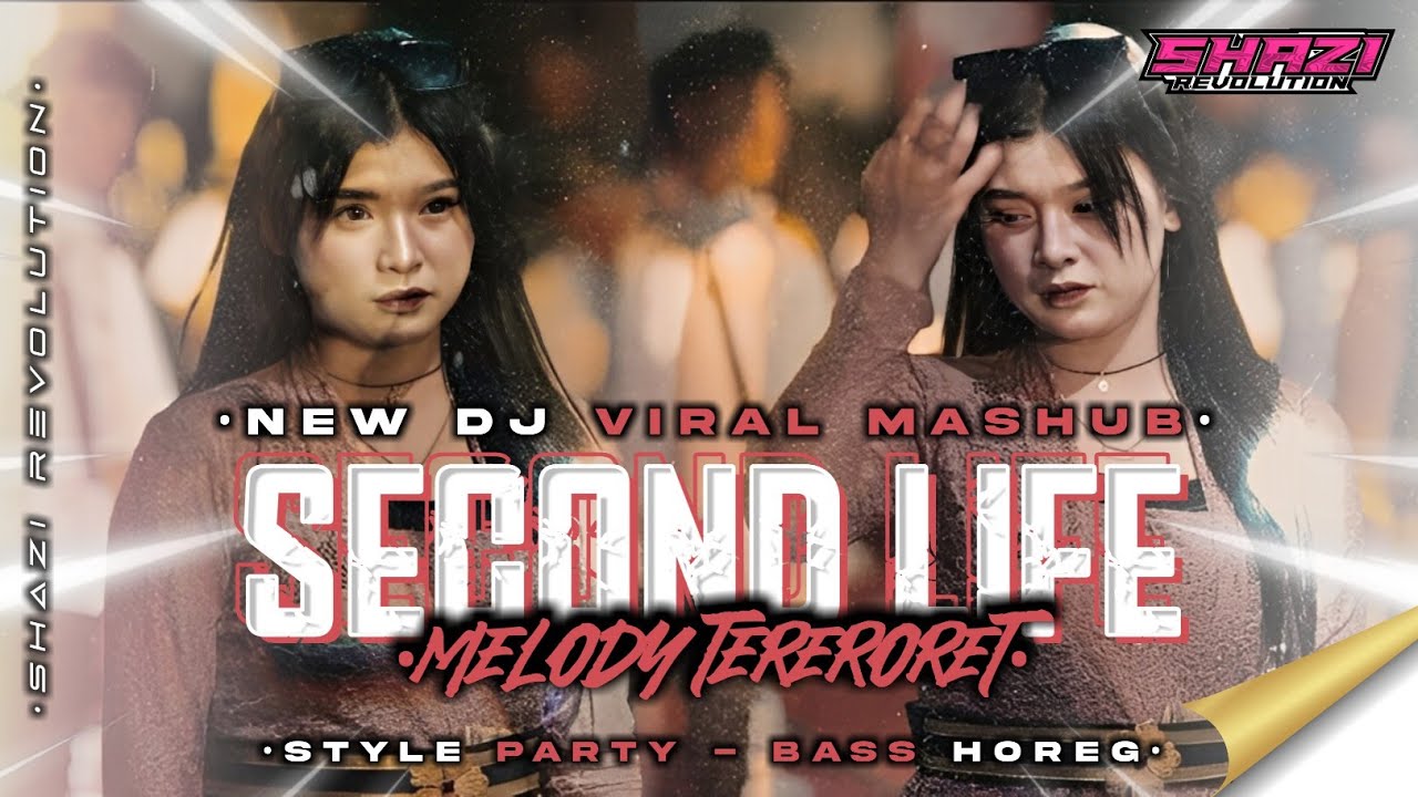 DJ SECOND LIFE MASHUP TROMPET TERERORET FULL PARTY JUNGLE DUTCH VIRAL TIKTOK 2025 I SHAZI REVOLUTION