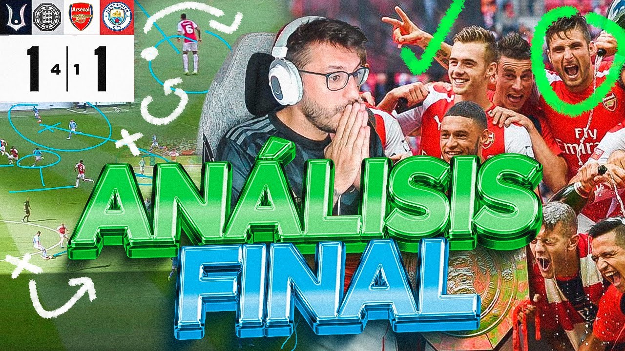 ANÁLISIS DE LA FINAL | Arsenal 1-1 Manchester City | Community Shield