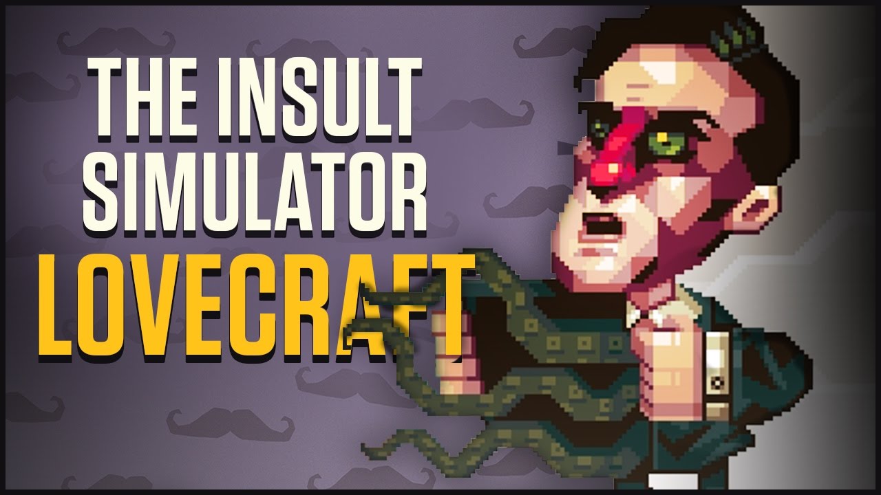 LOVECRAFT | Let's Play Oh...Sir!! The Insult Simulator Gameplay