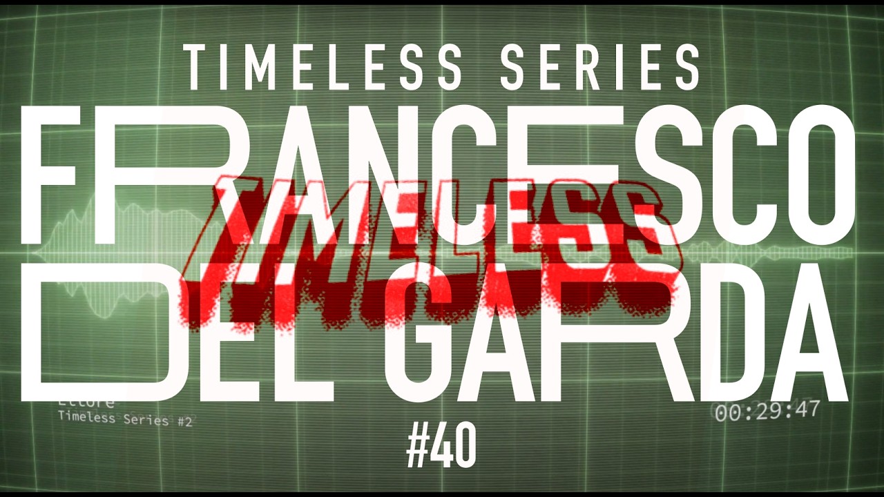 Francesco Del Garda - Timeless Series #40