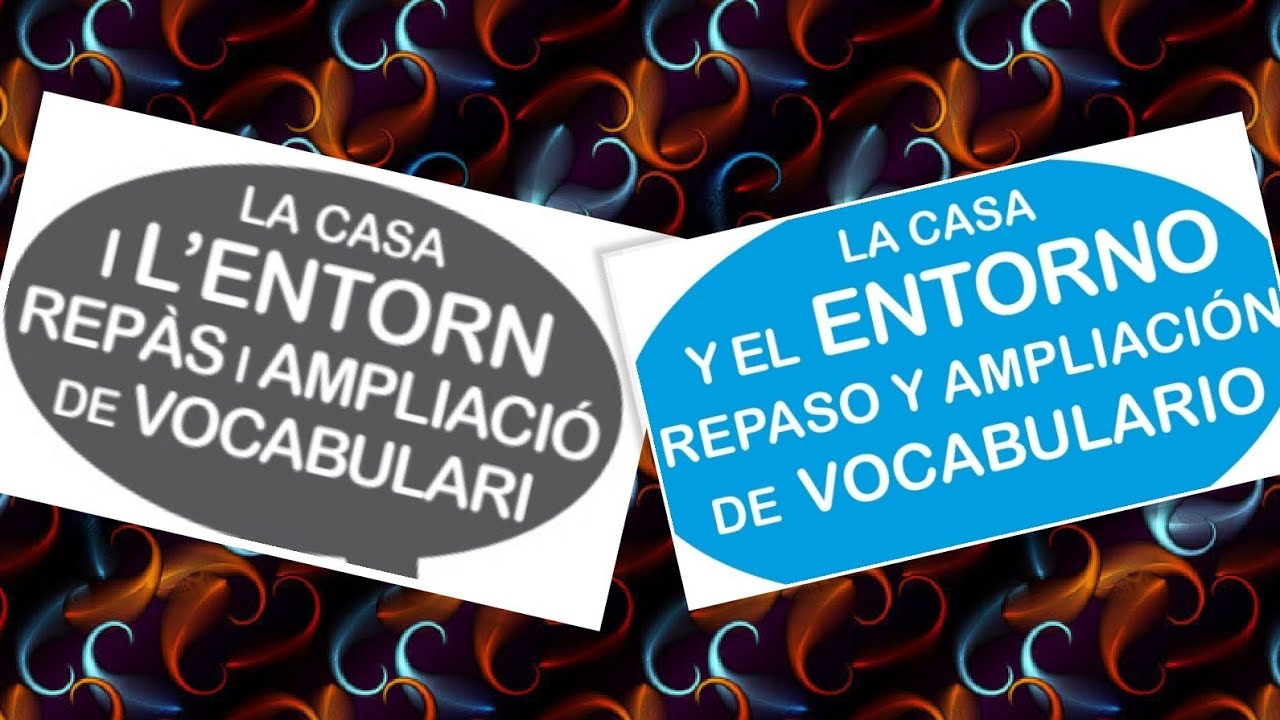 Diálogo Catalán-castellano《la casa y el Entorno Repaso y Ampliacion de Vocabulario》